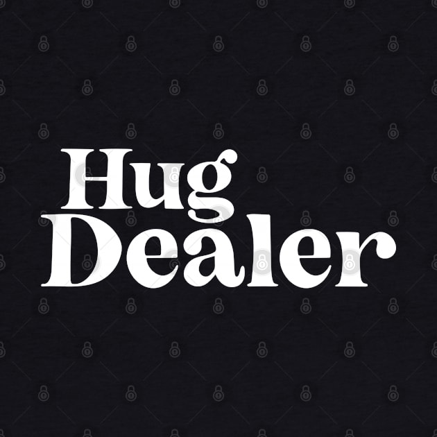 Hug Dealer by BodinStreet